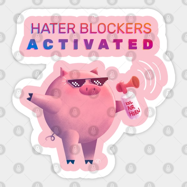 Hater Blockers Activated Sticker by Cfloresdesign